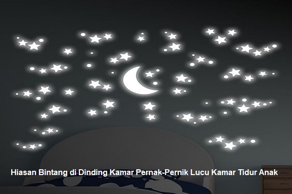 Hiasan Bintang di Dinding Kamar Pernak-Pernik Lucu Kamar Tidur Anak