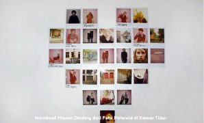 Membuat Hiasan Dinding dari Foto Polaroid di Kamar Tidur