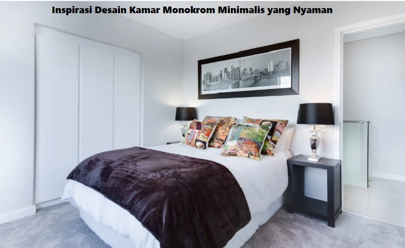 Inspirasi Desain Kamar Monokrom Minimalis yang Nyaman