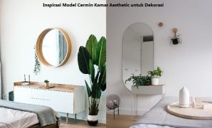 Inspirasi Model Cermin Kamar Aesthetic untuk Dekorasi Cermin Kamar Aesthetic